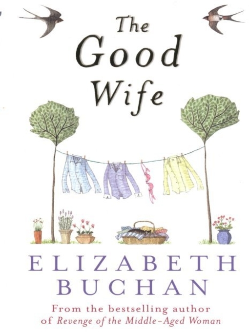 Title details for The Good Wife by Elizabeth Buchan - Available
